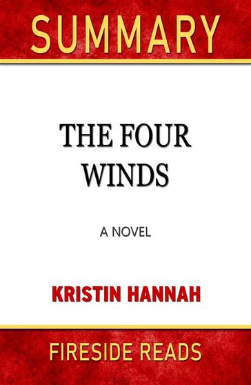 The Four Winds: A Novel by Kristin Hannah: Summary by Fireside Reads - Fireside Reads