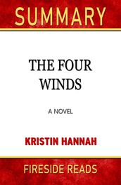 The Four Winds: A Novel by Kristin Hannah: Summary by Fireside Reads