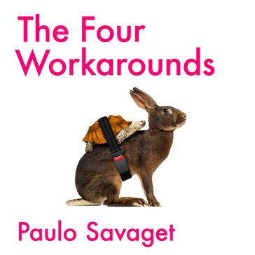 The Four Workarounds - Paulo Savaget