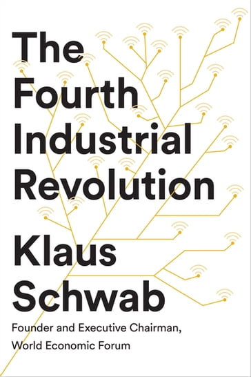 The Fourth Industrial Revolution - Klaus Schwab