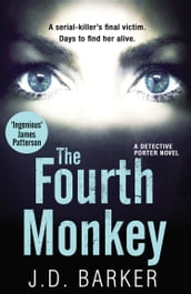The Fourth Monkey (A Detective Porter novel)