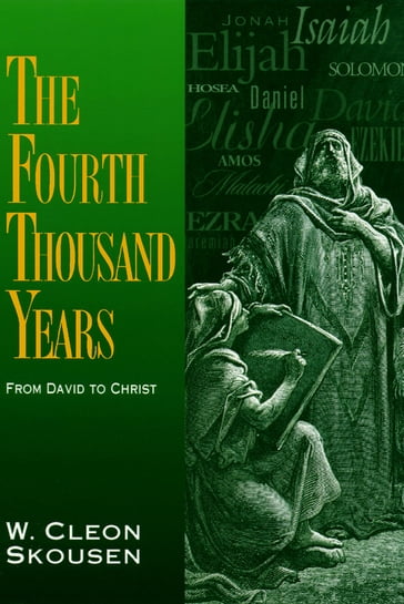 The Fourth Thousand Years - W. Cleon Skousen