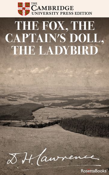 The Fox, The Captain's Doll, The Ladybird - D.H. Lawrence