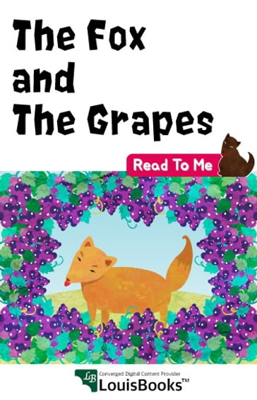 The Fox and the Grapes - Louis Byun