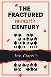 The Fractured Twentieth Century