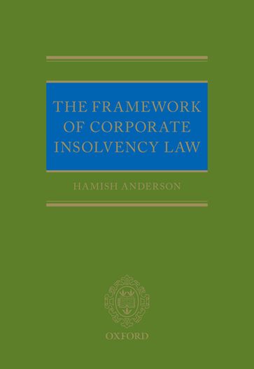 The Framework of Corporate Insolvency Law - Hamish Anderson