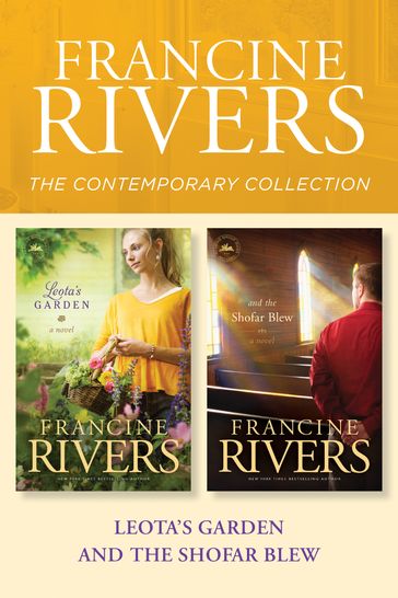 The Francine Rivers Contemporary Collection: Leota's Garden / And the Shofar Blew - Francine Rivers