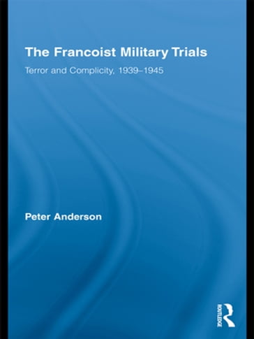 The Francoist Military Trials - Peter Anderson