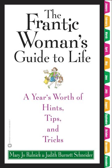 The Frantic Woman's Guide to Life - Judith Burnett Schneider - Mary Jo Rulnick