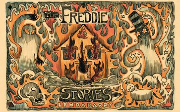 The Freddie Stories - Lynda Barry