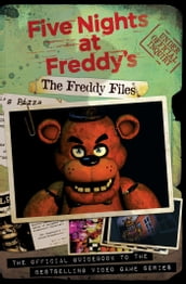 The Freddy Files (Five Nights At Freddy s)