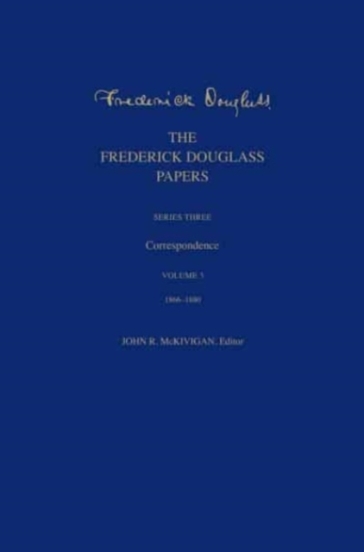 The Frederick Douglass Papers - Frederick Douglass