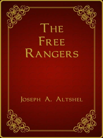 The Free Rangers - Joseph A. Altsheler