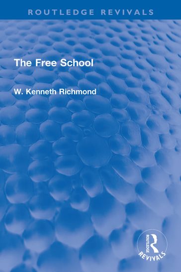 The Free School - W. Kenneth Richmond