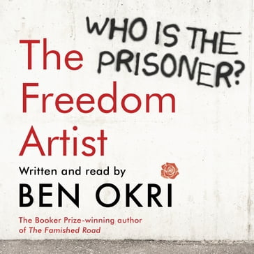 The Freedom Artist - Ben Okri