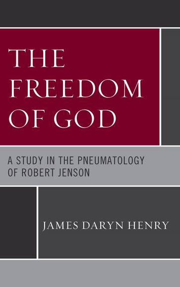 The Freedom of God - James Daryn Henry