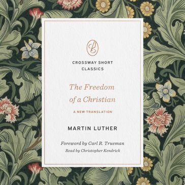 The Freedom of a Christian - Martin Luther