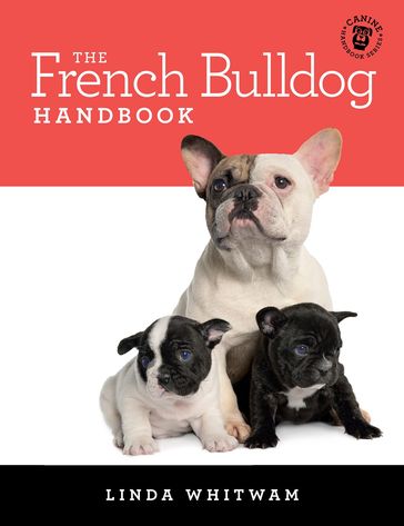 The French Bulldog Handbook - Linda Whitwam