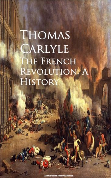 The French Revolution: A History - Thomas Carlyle