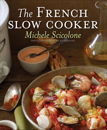 The French Slow Cooker - Michele Scicolone - Alan Richardson