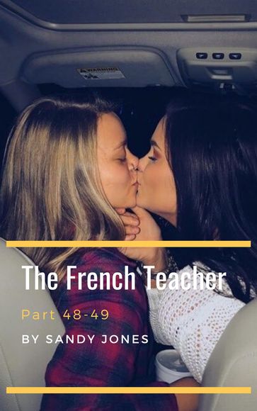 The French Teacher - Monday (Part 48 to 49) - Sandy Jones