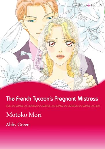 The French Tycoon's Pregnant Mistress (Mills & Boon Comics) - Abby Green