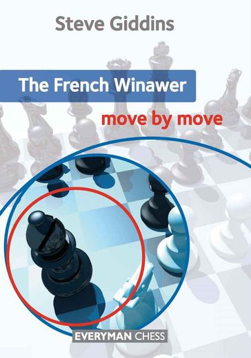 The French Winawer: Move by Move - Neil McDonald