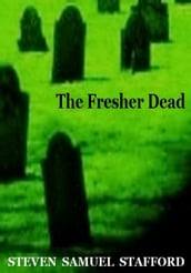 The Fresher Dead