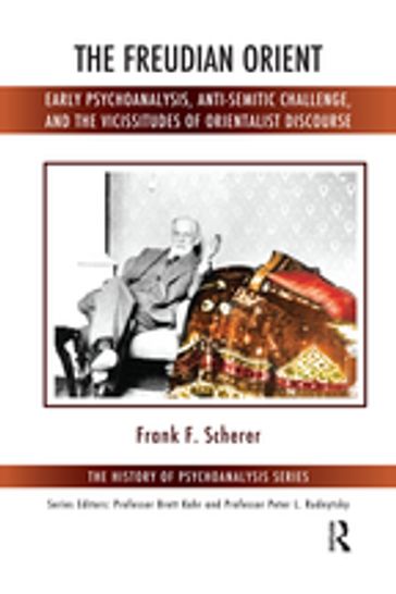 The Freudian Orient - Frank F. Scherer