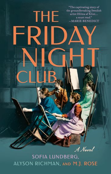 The Friday Night Club - Sofia Lundberg - Alyson Richman - M.J. Rose