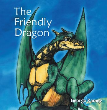 The Friendly Dragon - George Ramey