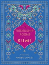 The Friendship Poems of Rumi