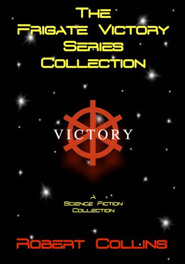 The Frigate Victory Series Collection - Robert Collins