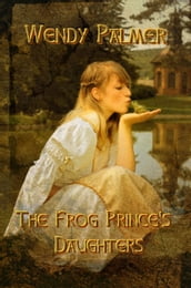 The Frog Prince s Daughters