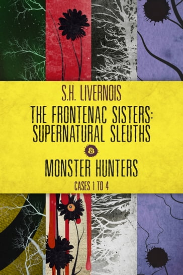 The Frontenac Sisters: Supernatural Sleuths & Monster Hunters (1-4) Box Set - S.H. Livernois