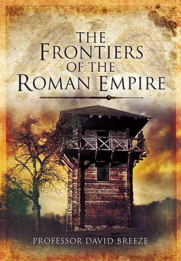 The Frontiers of the Roman Empire - David Breeze