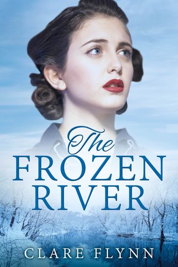 The Frozen River - Clare Flynn