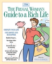 The Frugal Woman s Guide to a Rich Life