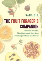 The Fruit Forager s Companion