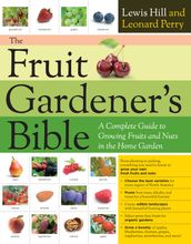 The Fruit Gardener s Bible