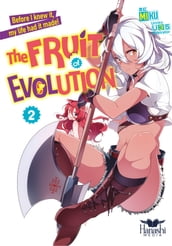The Fruit of Evolution (light novel), Vol. 02