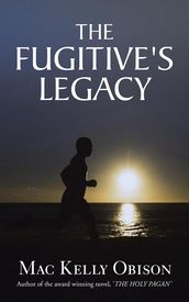 The Fugitive s Legacy