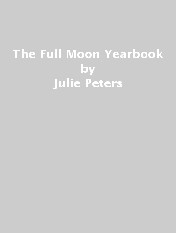 The Full Moon Yearbook - Julie Peters