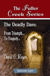 The Fuller Creek Series; The Deadly Dare