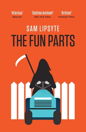 The Fun Parts - Sam Lipsyte