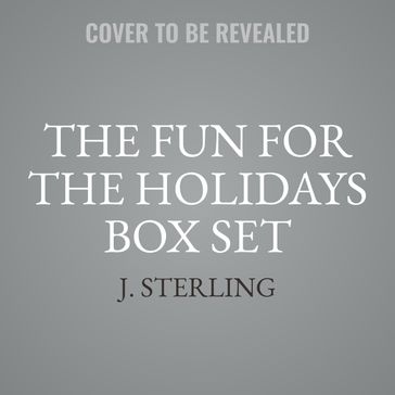 The Fun for the Holidays Box Set - J. Sterling
