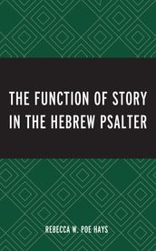 The Function of Story in the Hebrew Psalter