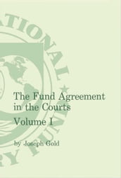 The Fund Agreement in the Courts Vol.I