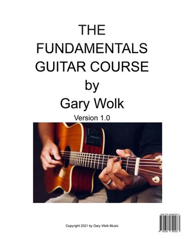 The Fundamentals Guitar Course - Gary S Wolk
