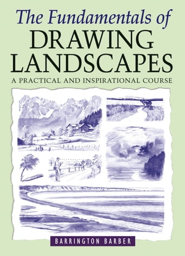 The Fundamentals of Drawing Landscapes - Barber Barrington